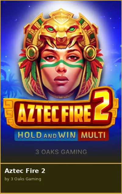 Aztec Fire 2