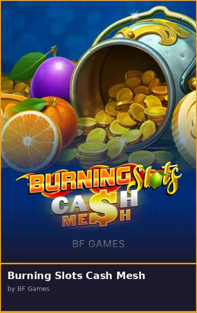 Burning Slots Cash Mesh