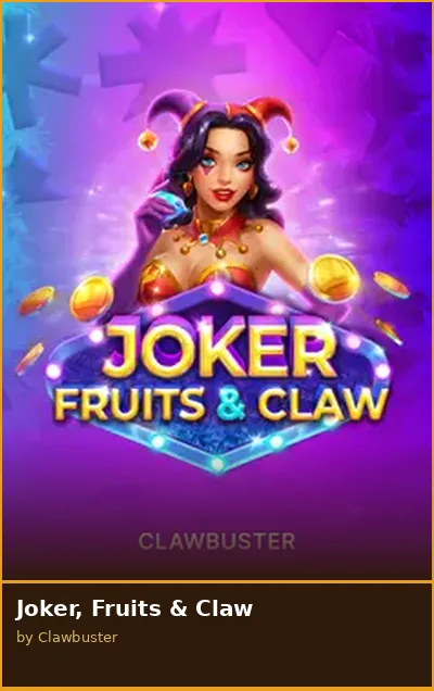 Joker  Fruits   Claw