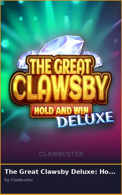 The Great Clawsby Deluxe  Hold and Win
