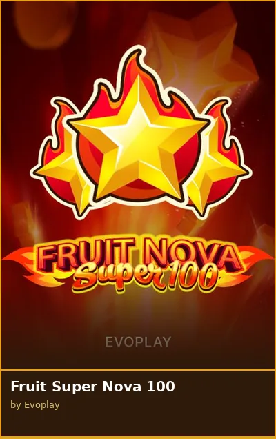 Fruit Super Nova 100