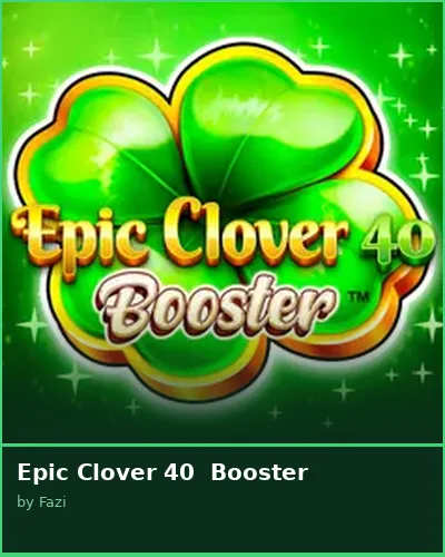 Epic Clover 40  Booster