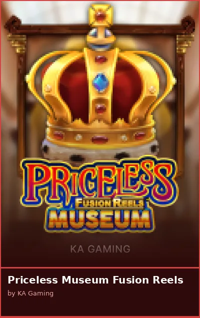 Priceless Museum Fusion Reels