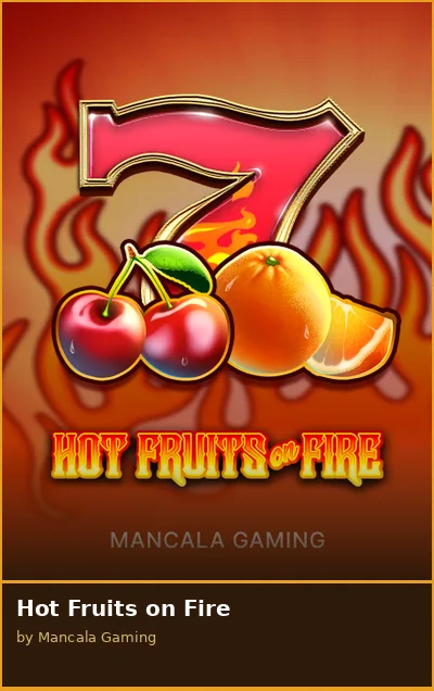 Hot Fruits on Fire