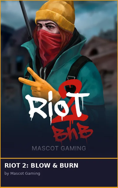 RIOT 2  BLOW   BURN