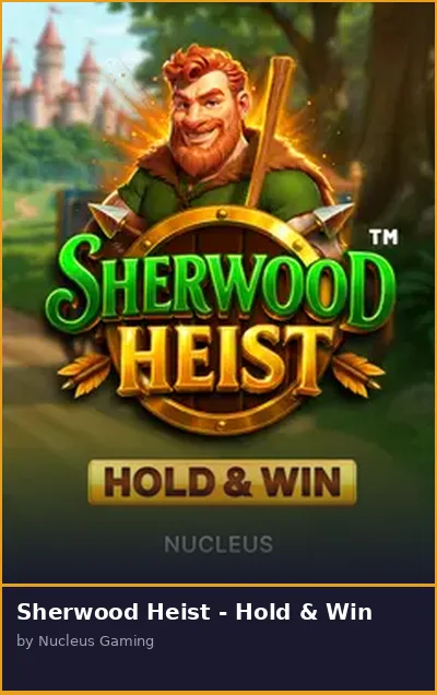 Sherwood Heist - Hold   Win