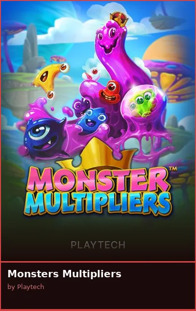 Monsters Multipliers