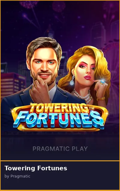 Towering Fortunes