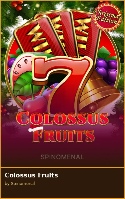 Colossus Fruits