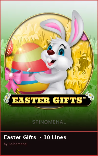 Easter Gifts  - 10 Lines