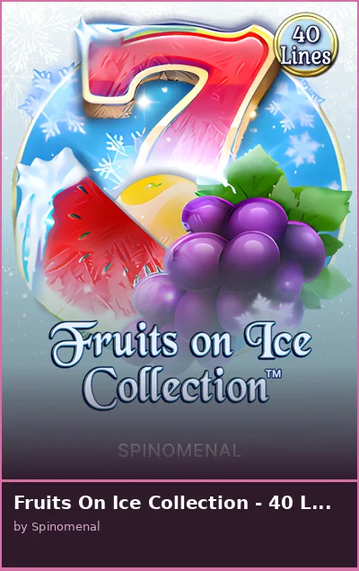 Fruits On Ice Collection - 40 Lines
