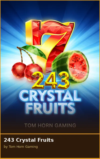 243 Crystal Fruits