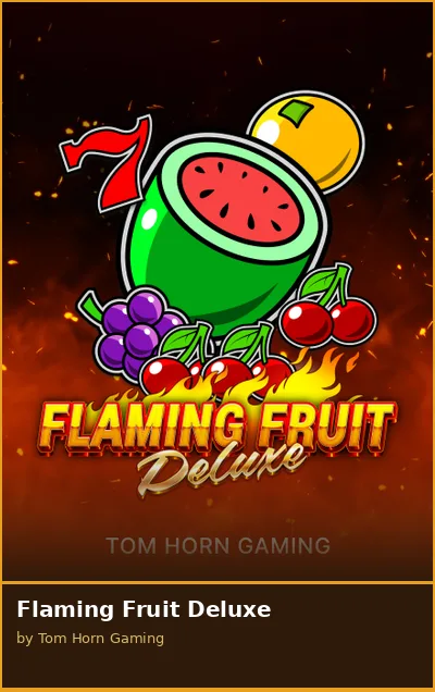 Flaming Fruit Deluxe